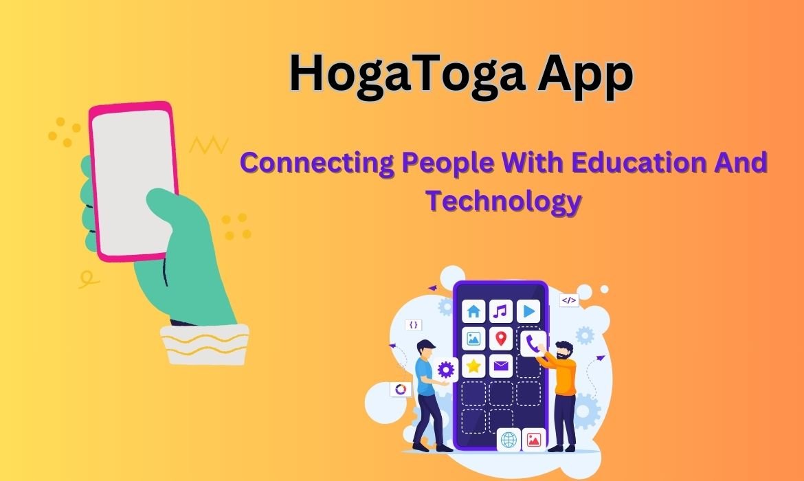 Hogatoga App: Connecting People With Education And Technology