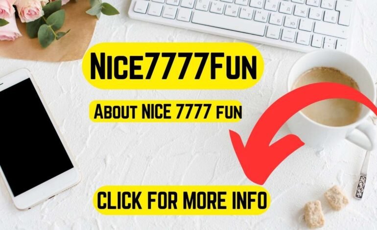 Nice7777Fun: Know Everything In One Click