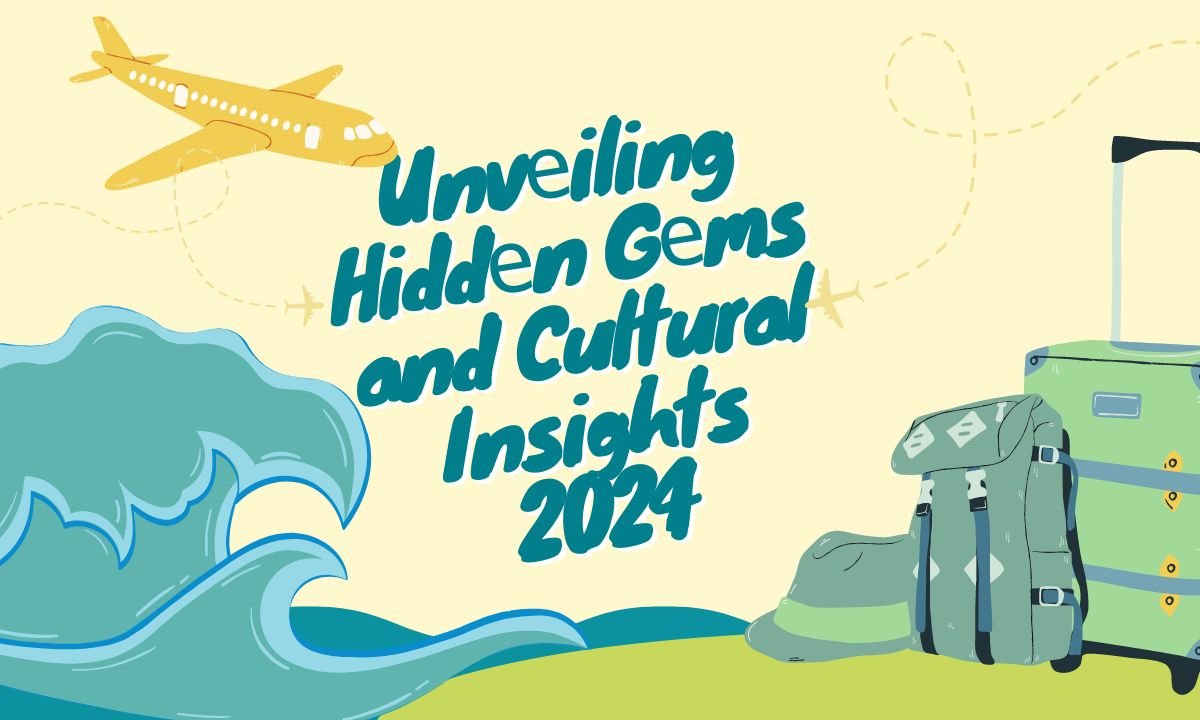 Unvеiling Hiddеn Gеms and Cultural Insights 2024